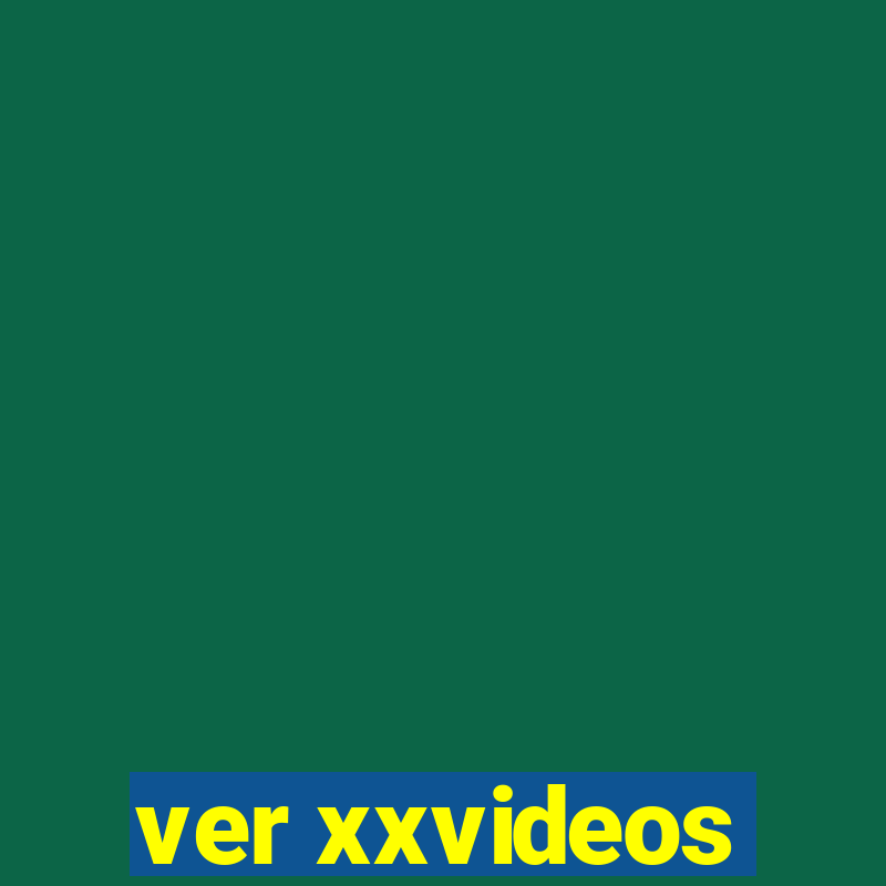 ver xxvideos